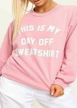 "This Is My Day Off" Slogan OverSize Sweatshirt Jumper